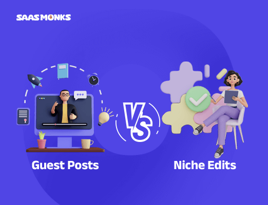 Guest Posts vs Niche Edits